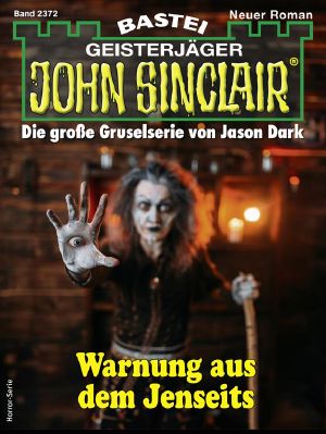 [John Sinclair 2372] • Warnung aus dem Jenseits